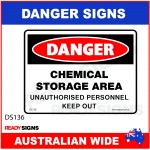 DANGER SIGN - DS-136 - CHEMICAL STORAGE AREA UNAUTHORISED PERSONNEL KEEP OUT